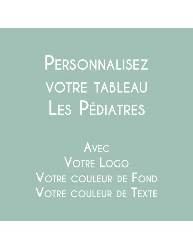 LES PEDIATRES personnalisés Venez découvrir notre 